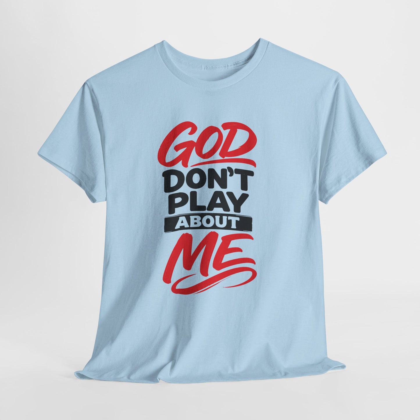 God Don't Play About ME     (04)