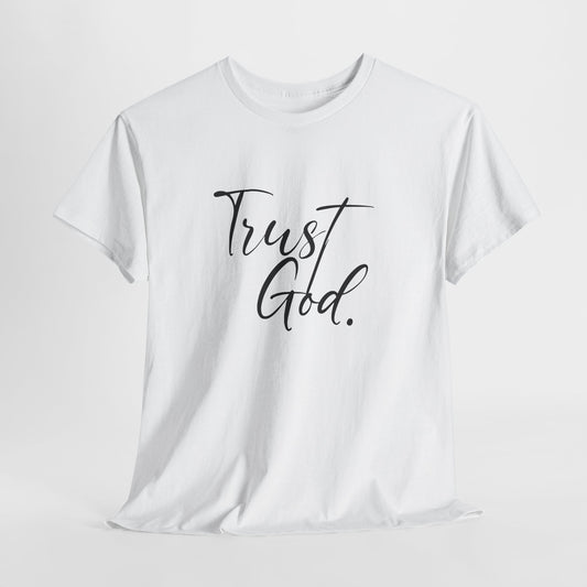 "Trust God" Tshirt
