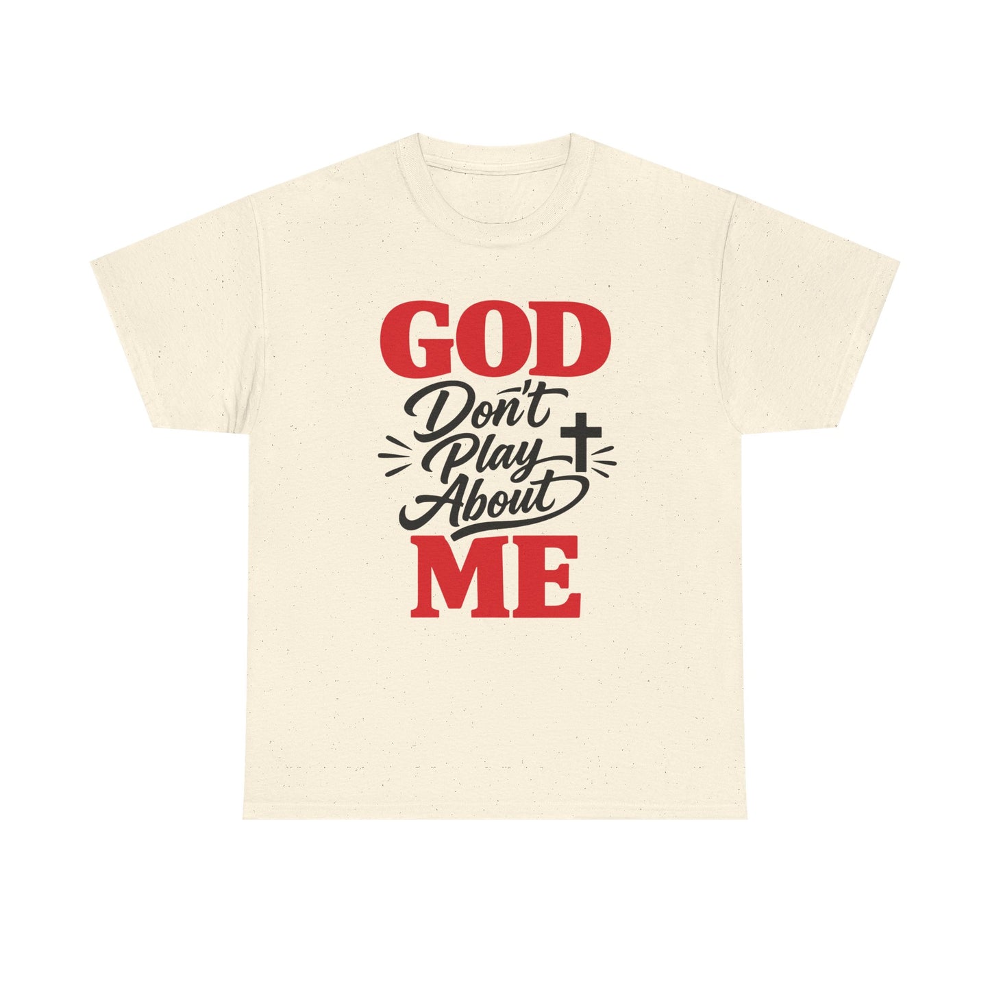 God Don't Play About ME     (07)