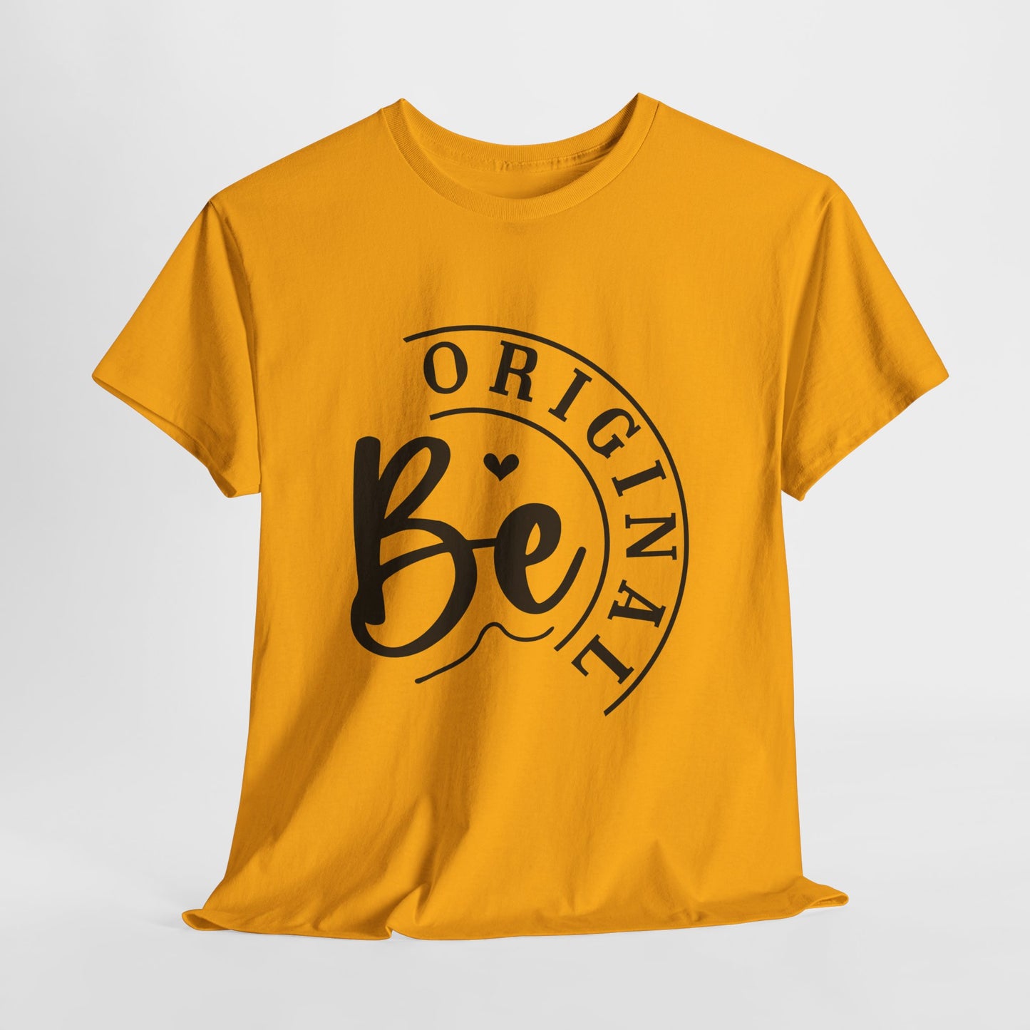 "Be Original" T-Shirt