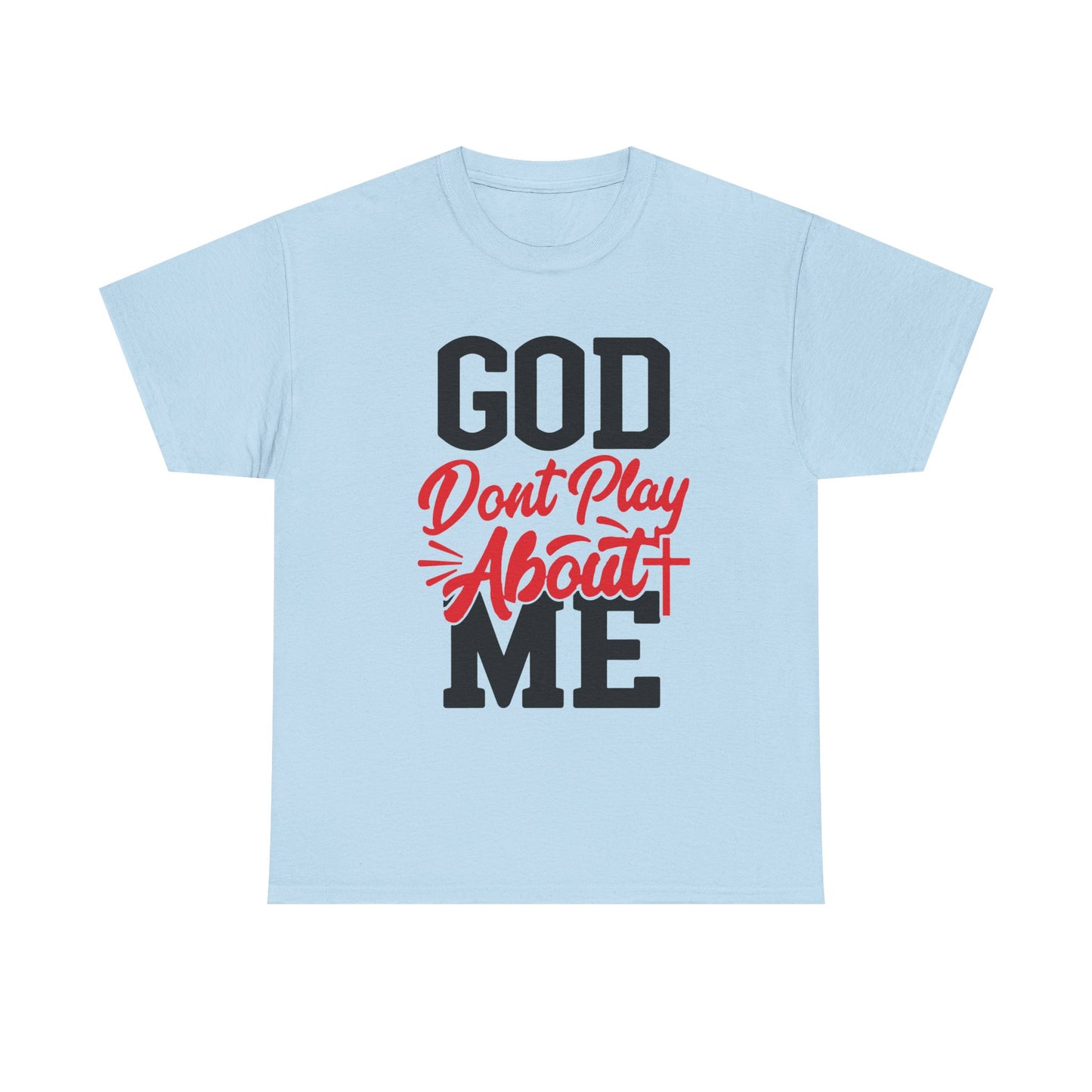 God Don't Play About ME     (08)