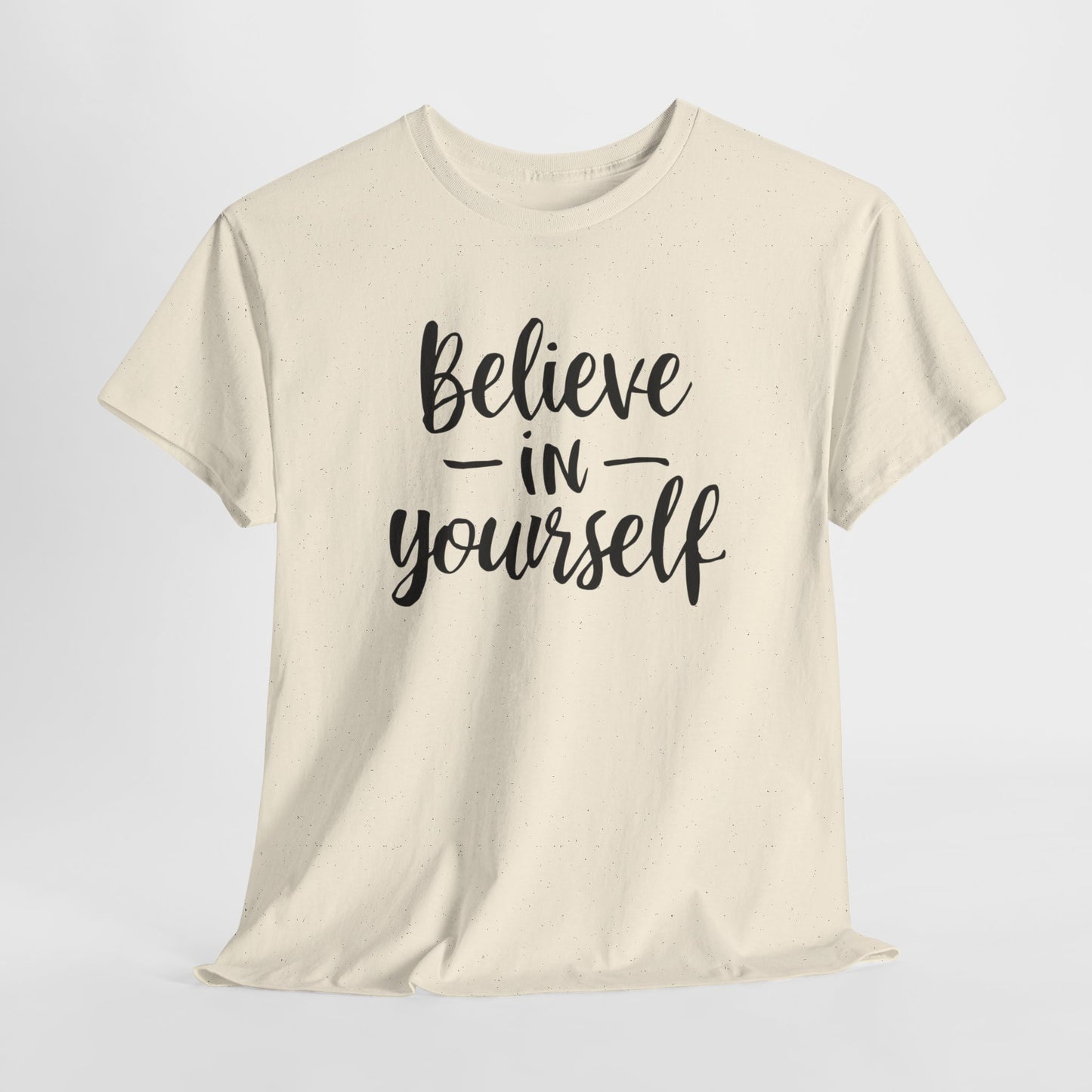 "Believe In Yourself" T-Shirt