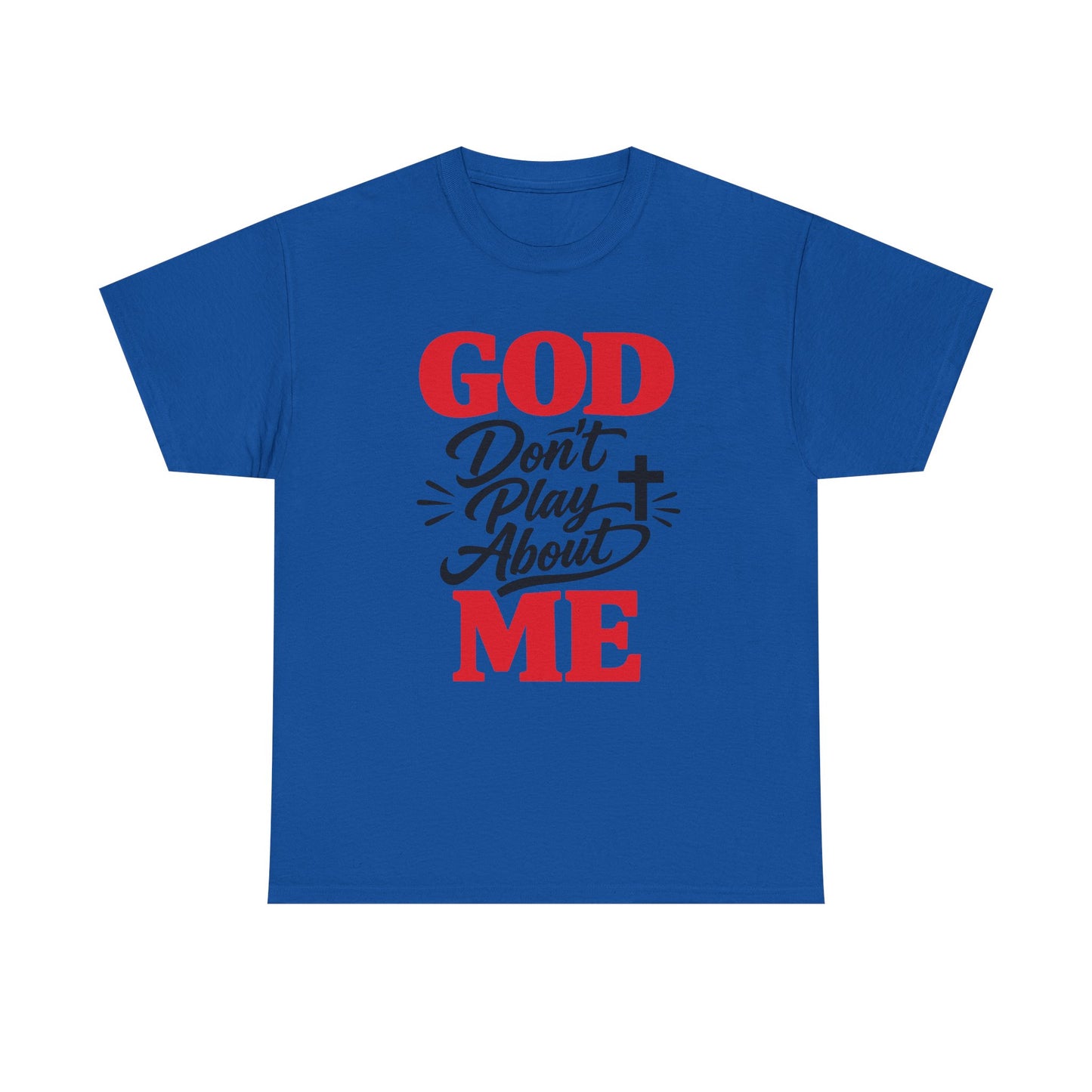 God Don't Play About ME     (07)