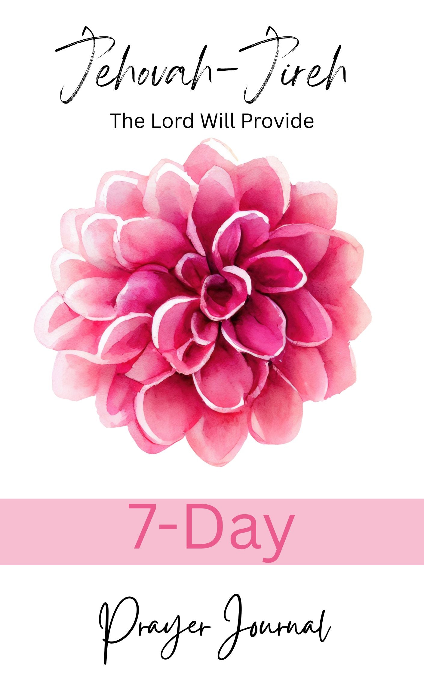 Jehovah-Jireh: 7-Day Prayer Journal