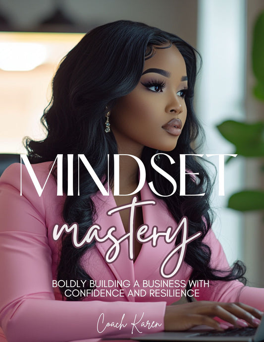 Mindset Mastery:  Boldly Building A Business With Confidence And Resilience (digital eBook)