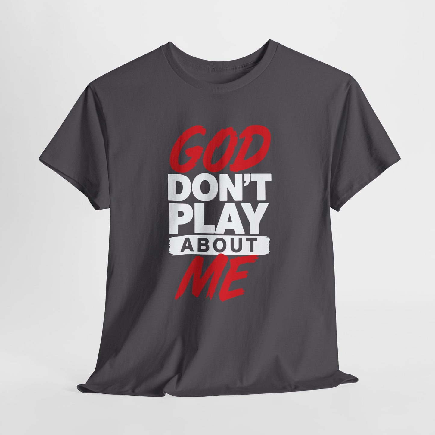 God Don't Play About ME     (09)