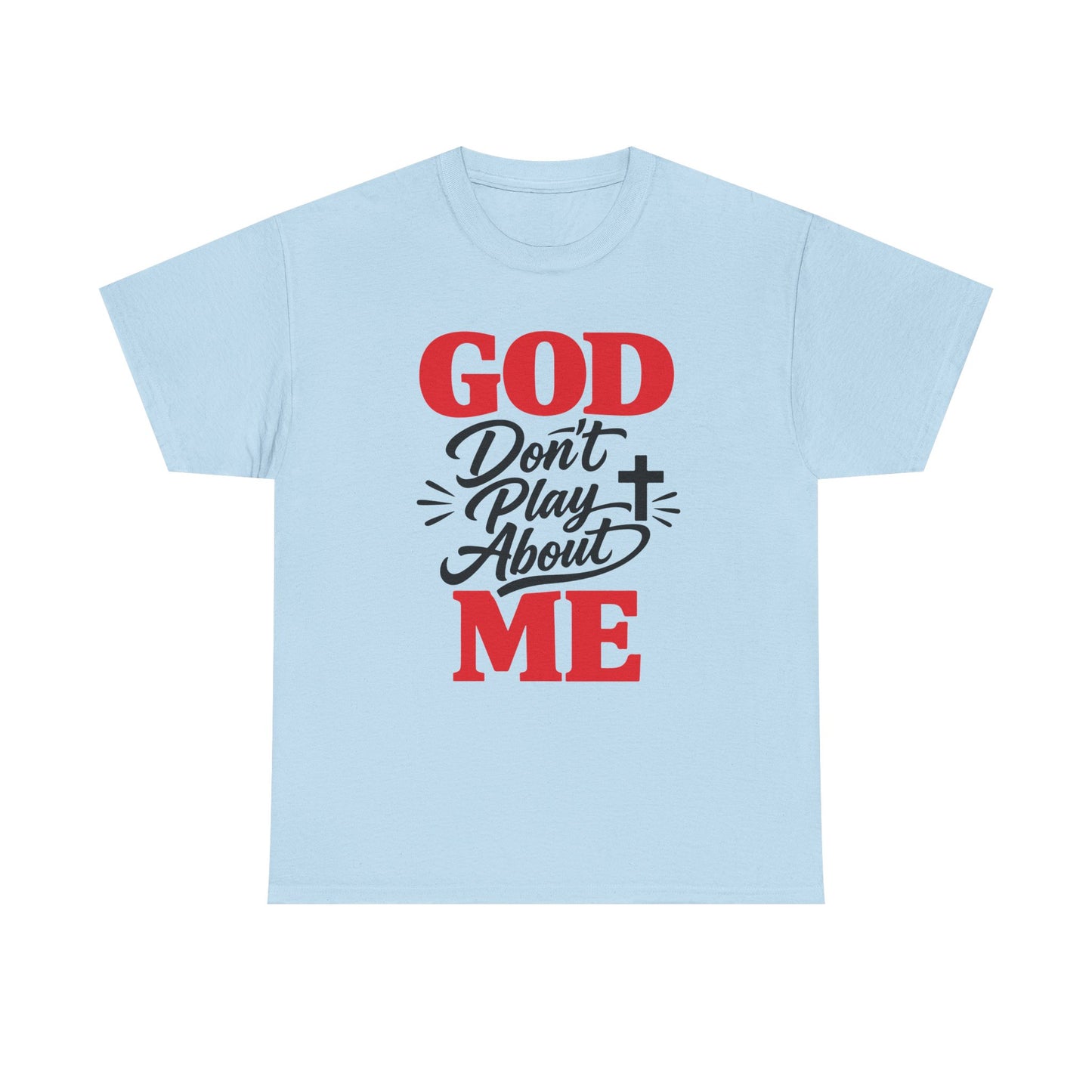 God Don't Play About ME     (07)