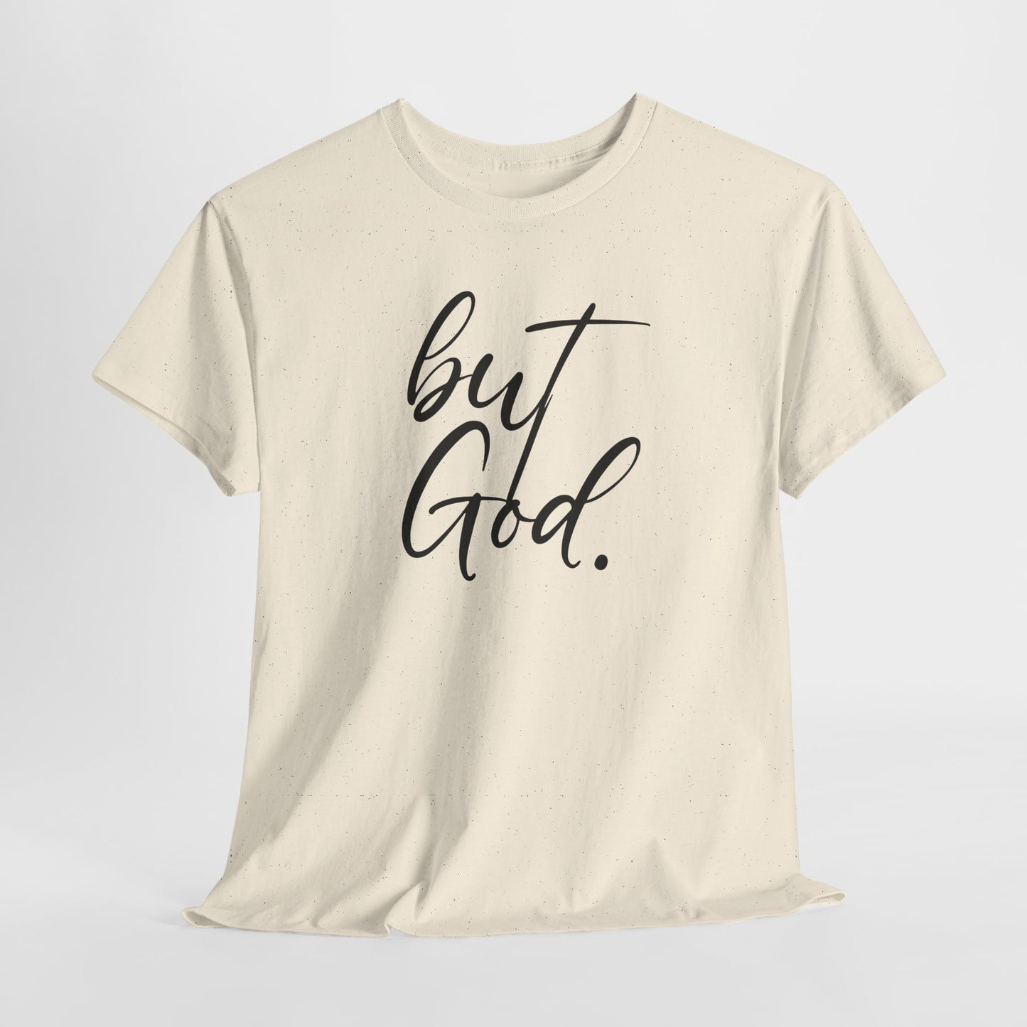 "but God" Tshirt (01)
