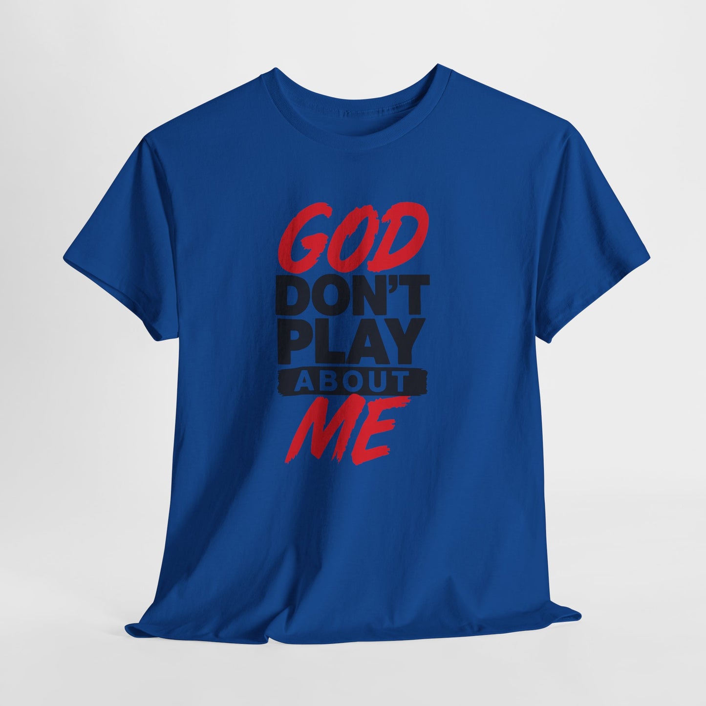 God Don't Play About ME     (01)