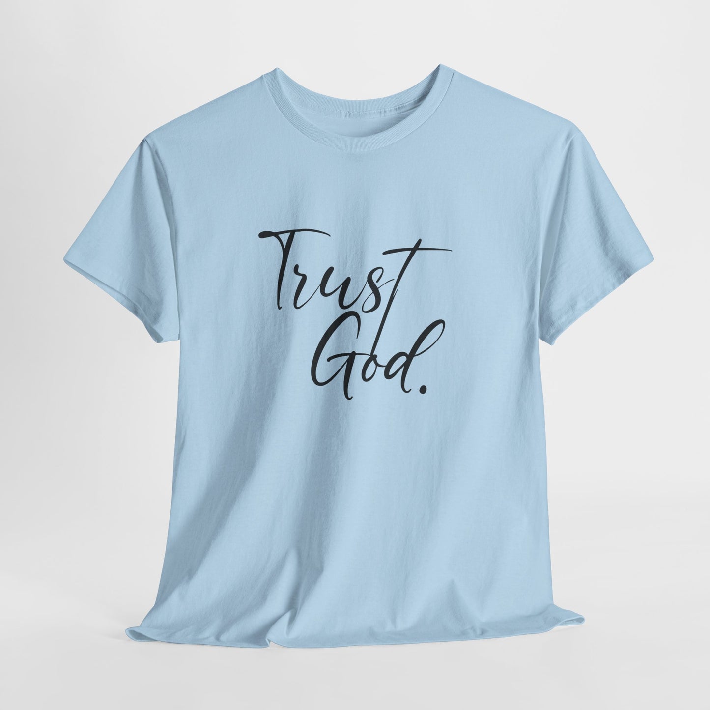 "Trust God" Tshirt
