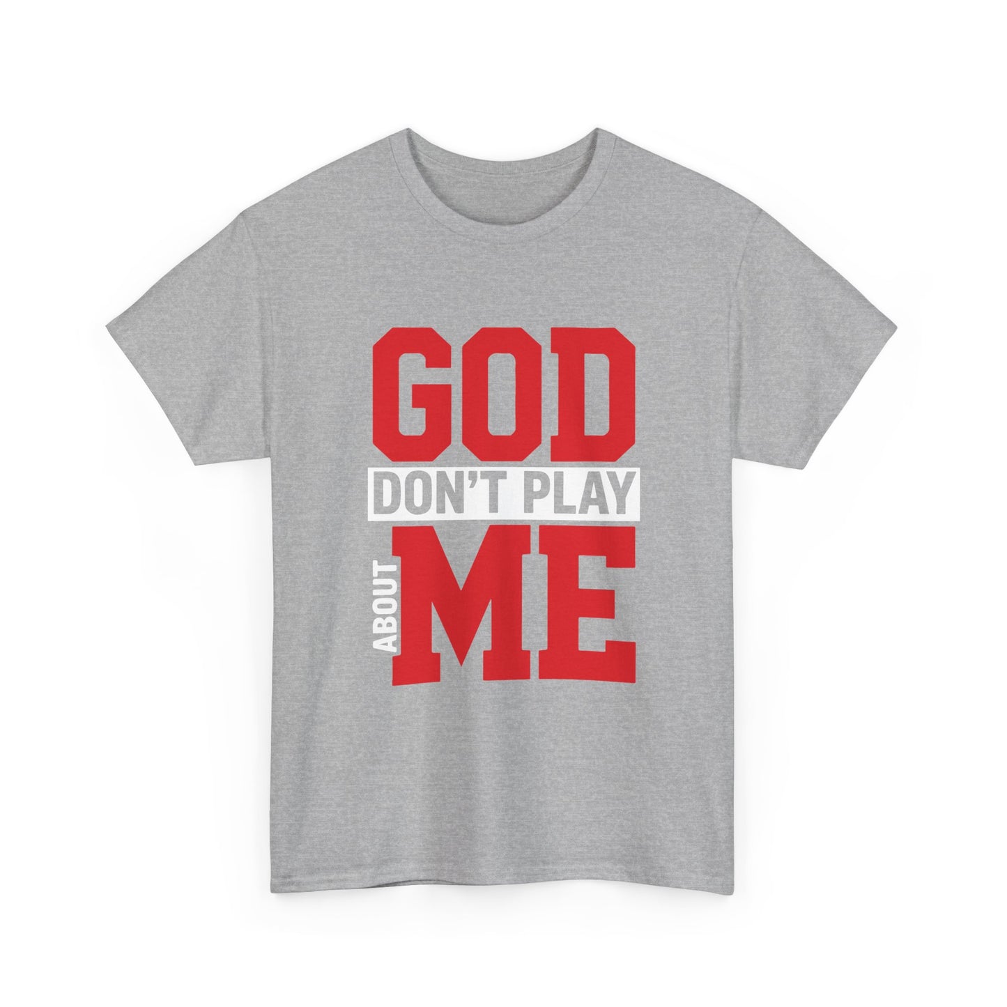 God Don't Play About ME     (10)