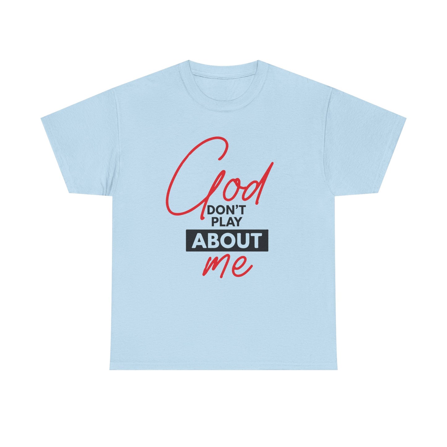 God Don't Play About ME     (06)