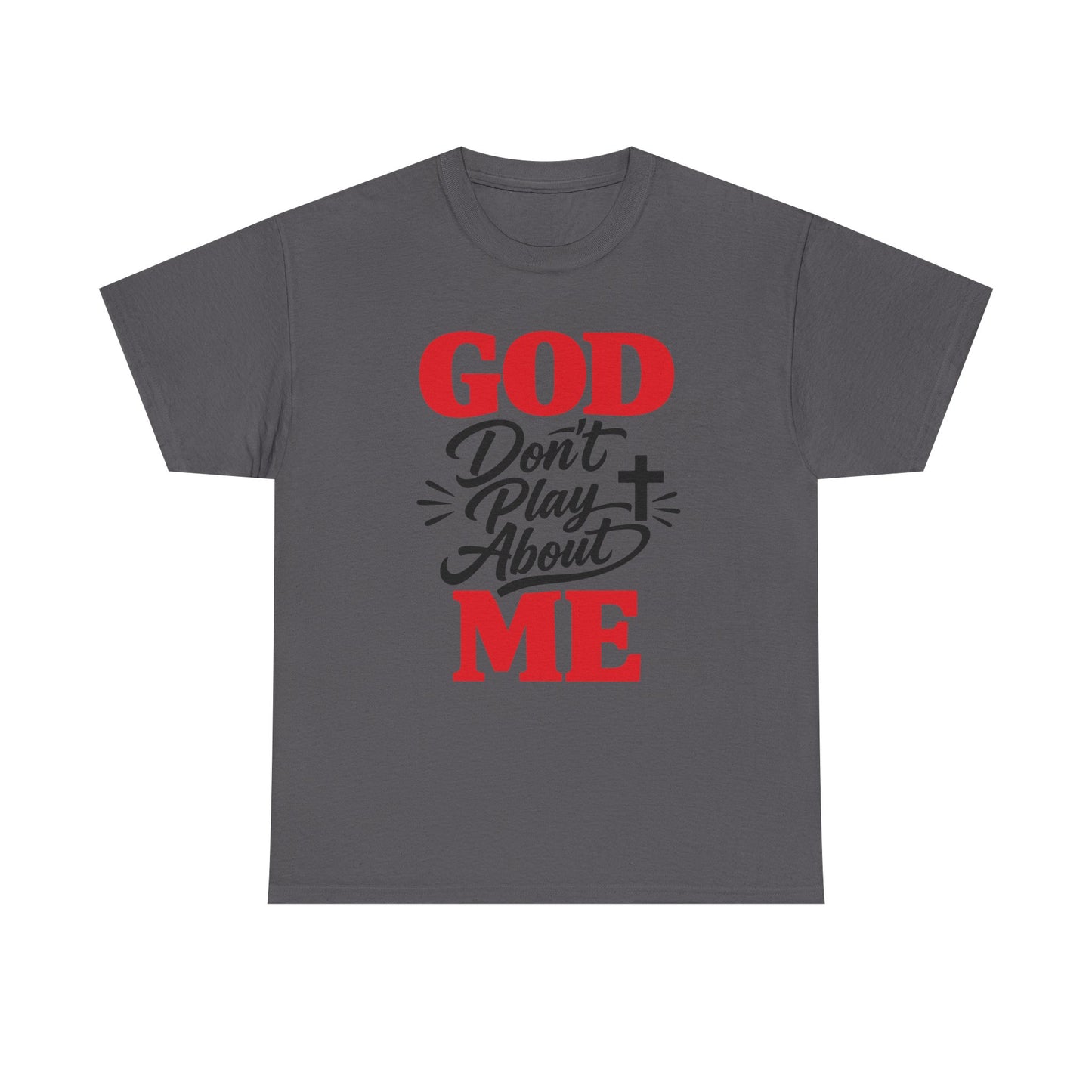 God Don't Play About ME     (07)