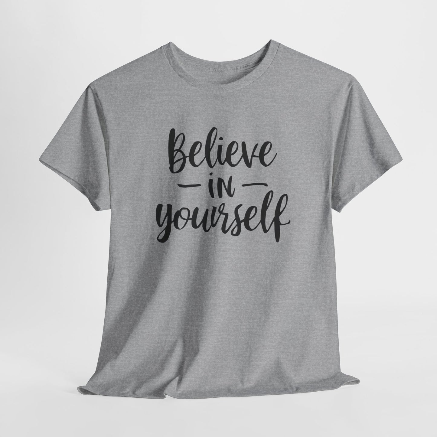 "Believe In Yourself" T-Shirt