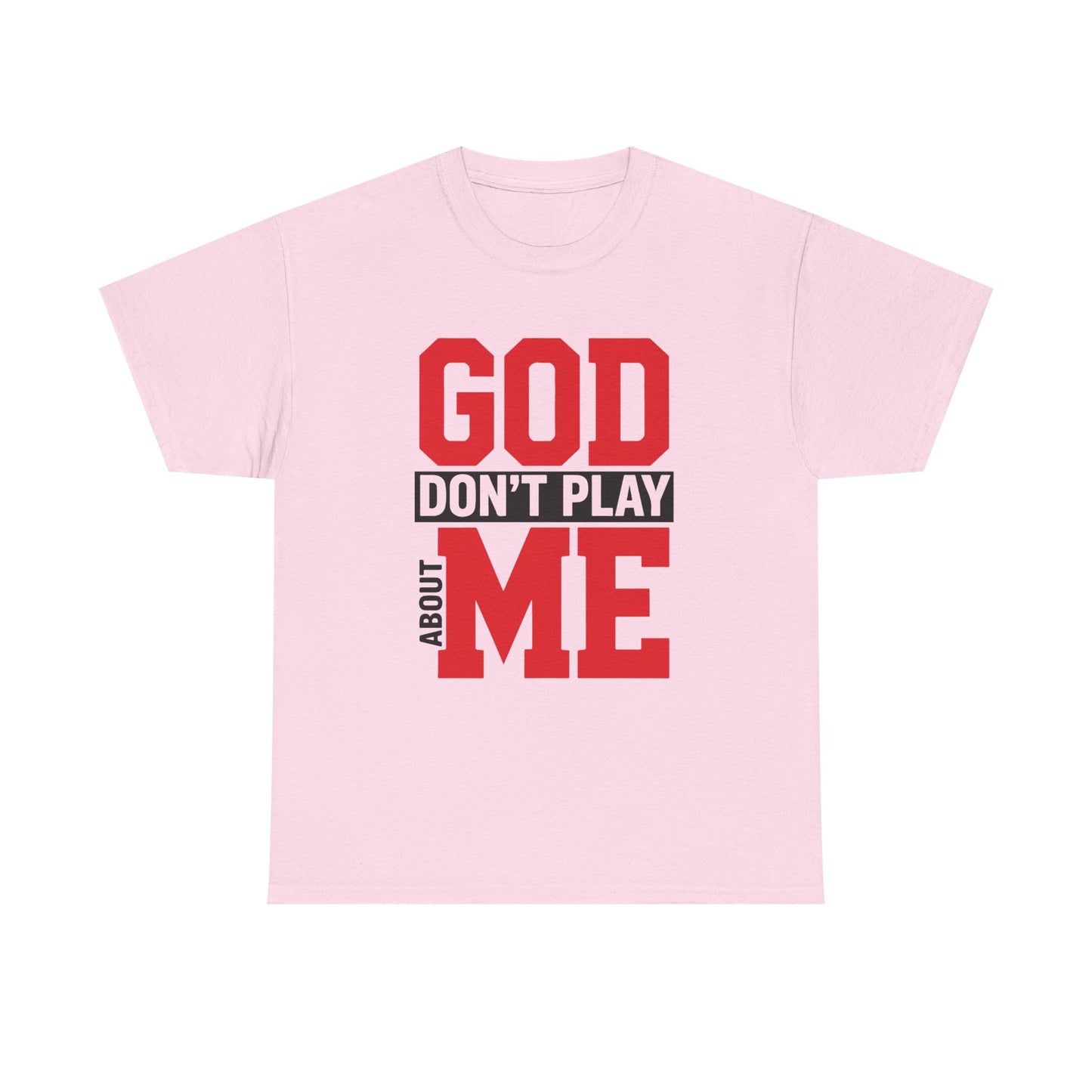 God Don't Play About ME     (02)