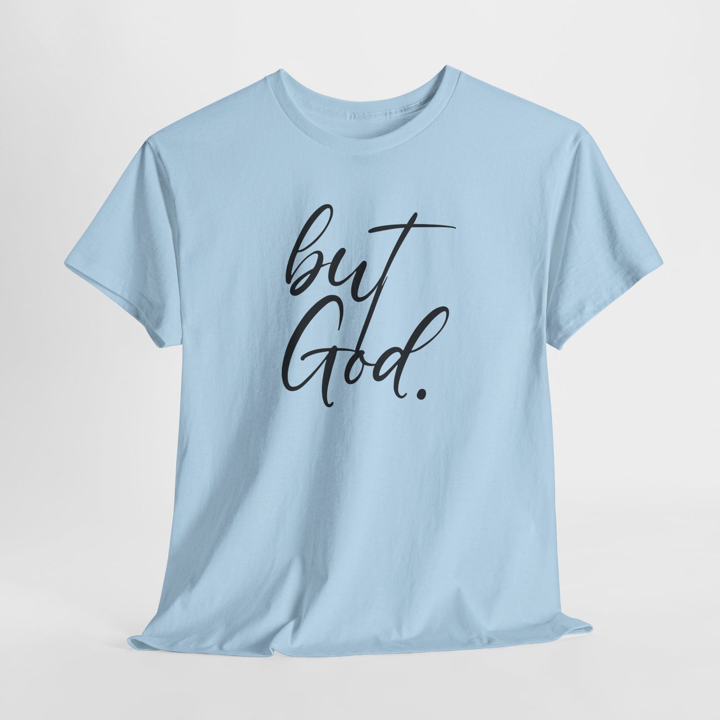 "but God" Tshirt (01)