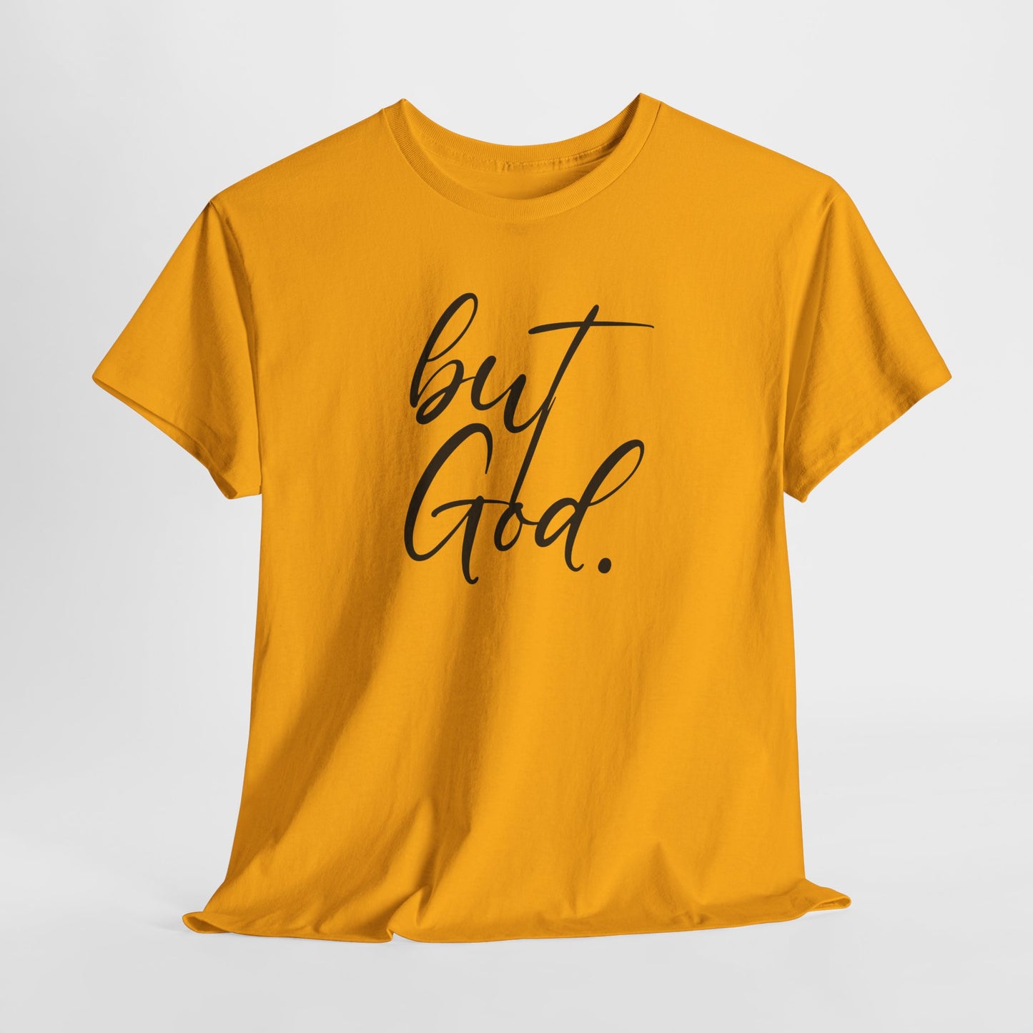 "but God" Tshirt (01)